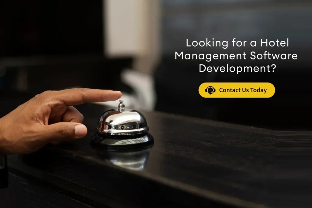 Looking for Hotel Management Software Development? Contact us