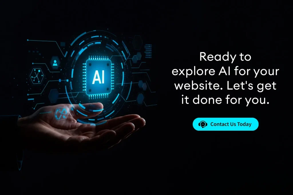 Ready to Explore AI for Your Website? Let's Get It Done for You
