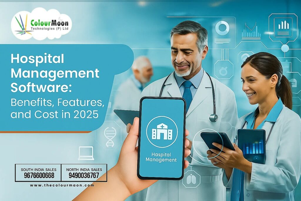 Select Hospital Management Software: Benefits, Features in 2025. Hospital Management Software: Benefits, Features in 2025